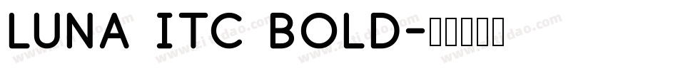 Luna ITC Bold字体转换